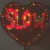 Slow